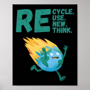 Recycle Reuse Renew Rethink Earth Day Activism 1 Poster