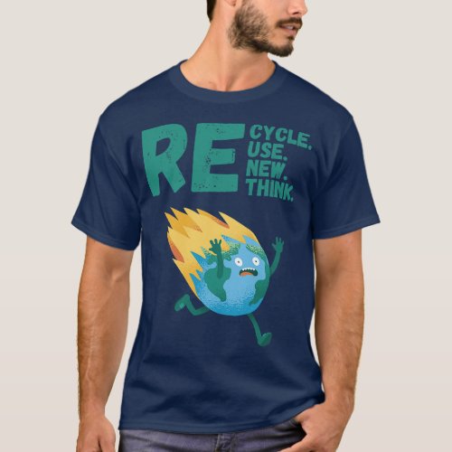 Recycle Reuse Renew Rethink Earth Day Activism 2 T_Shirt