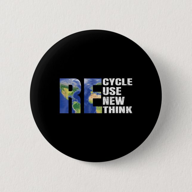 Recycle Reuse Renew Rethink Earth Day Eco Awarenes Button (Front)