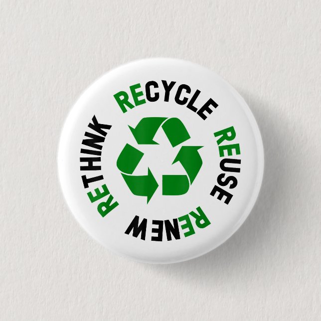 Recycle Reuse Renew Rethink Earth Day Environmenta Button (Front)