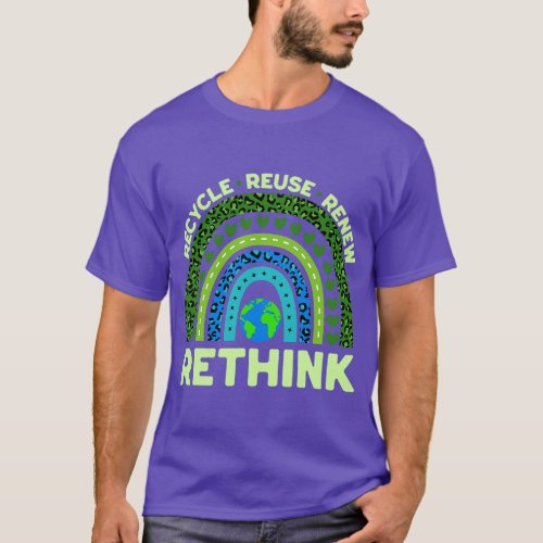 Recycle Reuse Renew Rethink Earth Day Environmenta T_Shirt