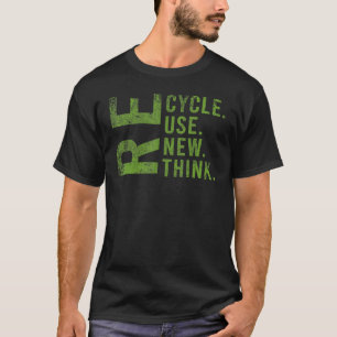 Recycle Reuse Renew Rethink Earth Day Environmenta T-Shirt