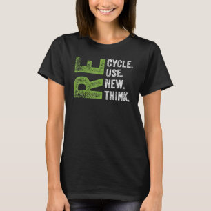 RECYCLE REUSE RENEW RETHINK Earth Day Environmenta T-Shirt