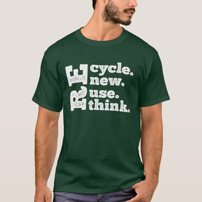Recycle Reuse Renew Rethink Earth Day  T-Shirt (Front)
