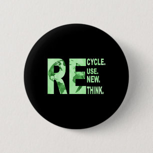 Recycle Reuse Renew Rethink For Earth Day Recyclin Button