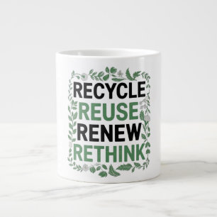 Recycle, Reuse, Renew, Rethink – Green Lifestyle Giant Coffee Mug