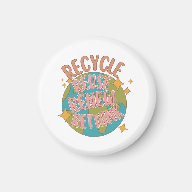 Recycle reuse Renew rethink  Magnet (Front)