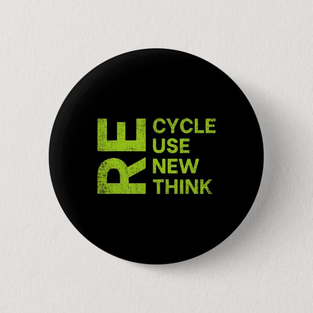Recycle Reuse Renew Rethink Re Cycle Use New Envir Button (Front)