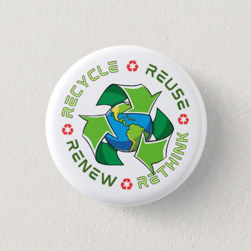 Recycle Reuse Renew Rethink Save Planet Earth Button