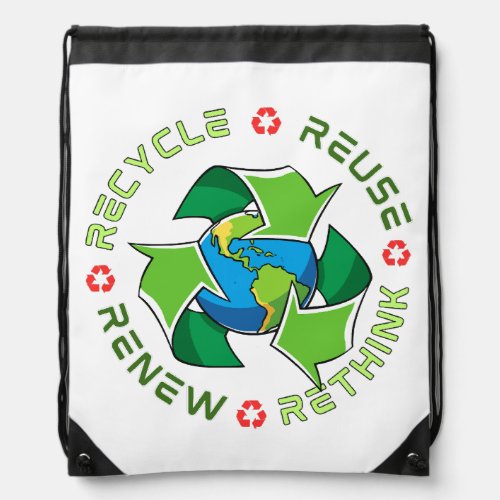 Recycle Reuse Renew Rethink Save Planet Earth Drawstring Bag