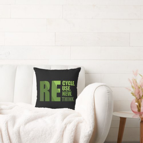 recycle reuse renew rethink throw pillow