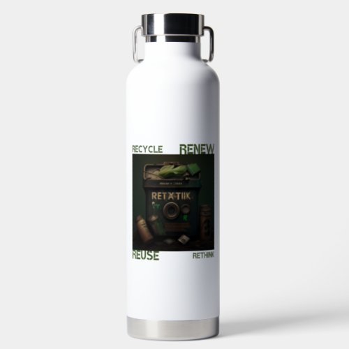 recycle reuse renew rethink water bottle