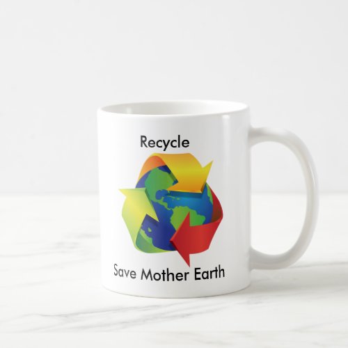 Recycle Save Mother Earth Mug