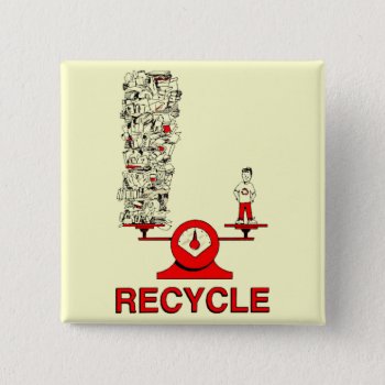 Recycle Trash Button by stopnbuy at Zazzle