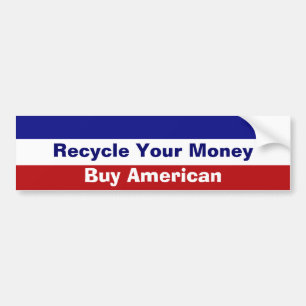 Recycle Your Money Bumper Sticker