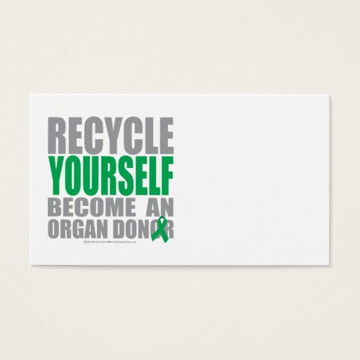 Customizable Recycle Yourself Organ Donor Business Cards