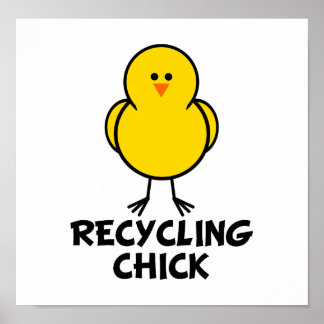 Recycling Chick Poster