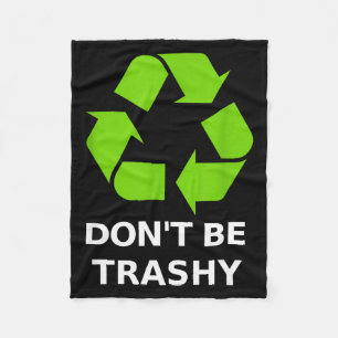 Recycling Don't Trashy Recycling Green Earth  Fleece Blanket