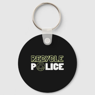 Recycling Environmentalist Recycle Police Earth Da Keychain