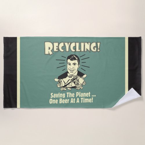 Recycling Saving the Planet Beach Towel