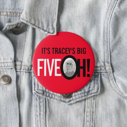 Red a black 50th FIVE OH photo fiftieth birthday Button