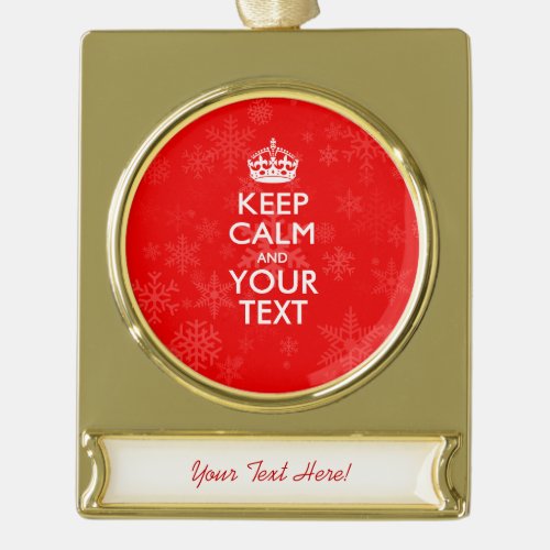 Red Accent KEEP CALM AND Your Creative Text Gold Plated Banner Ornament