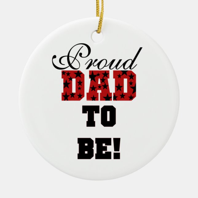 Red and Black Proud Dad to Be Gifts Ceramic Ornament (Front)