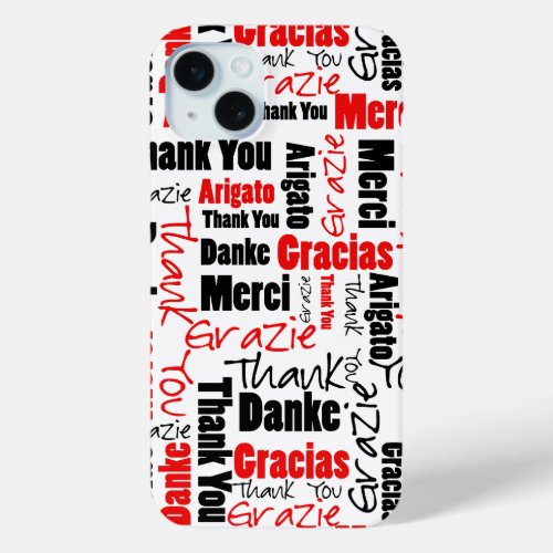 Red and Black Typography Multilingual Thank You iPhone 15 Plus Case