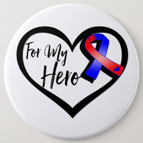 Red and Blue Awareness Ribbon For My Hero Button
