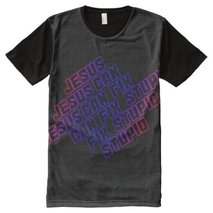 Red and Blue Jesus can fix stupid All-Over-Print T-Shirt