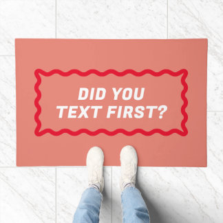 Red and Coral Wavy Frame Did You Text First? Doormat