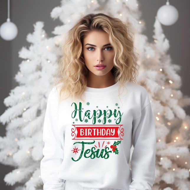Red and Green Happy Birthday Jesus Christmas Sweatshirt (Red and Green Happy Birthday Jesus Christmas Sweatshirt)