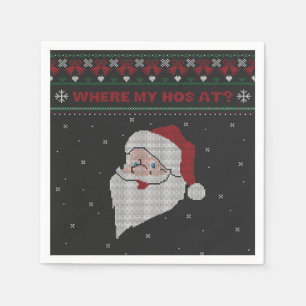 Red and Green Where My Hos At? Santa Ugly Xmas Napkins