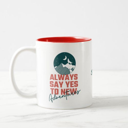 Red and Green âœYes to New Adventuresâ Wanderlust Two_Tone Coffee Mug