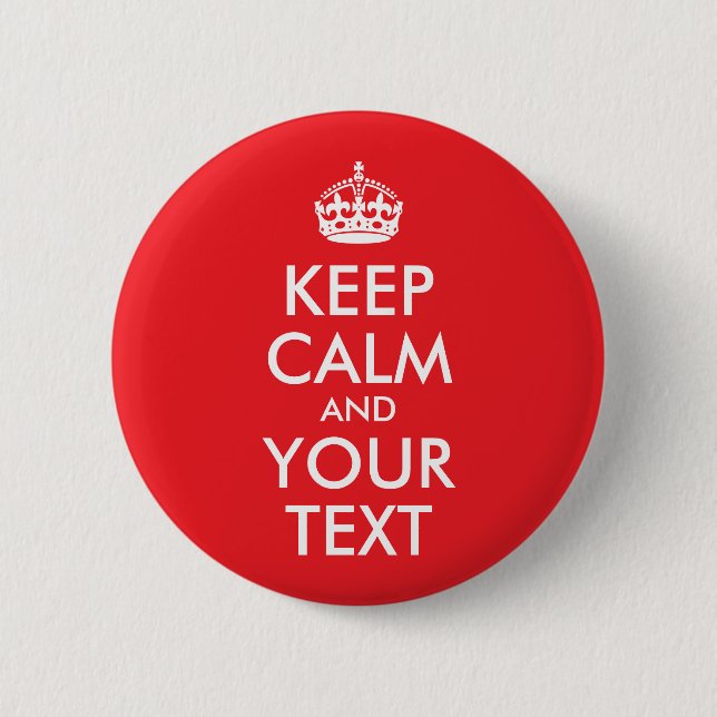 Red and White Keep Calm and Your Text Button (Front)