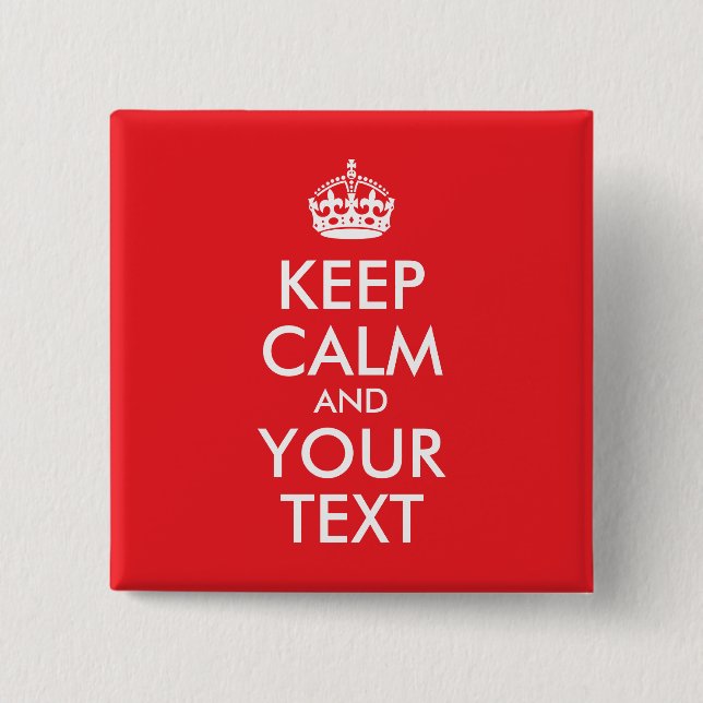 Red and White Keep Calm and Your Text Button (Front)