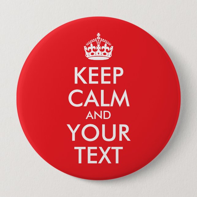Red and White Keep Calm and Your Text Button (Front)