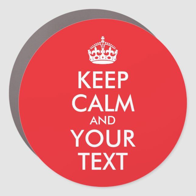 Red and White Keep Calm and Your Text Car Magnet (Front)