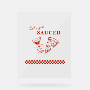 Red and White Let's Get Sauced Bachelorette Acrylic Sign