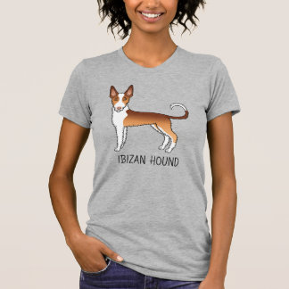 Red And White Wire Haired Ibizan Hound Dog &amp; Text T-Shirt