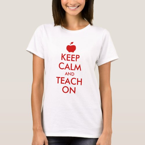 Red Apple Keep Calm and Teach On T_Shirt