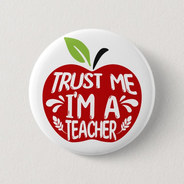 Red Apple TRUST ME I’M A TEACHER Quote Typography Button (Front)