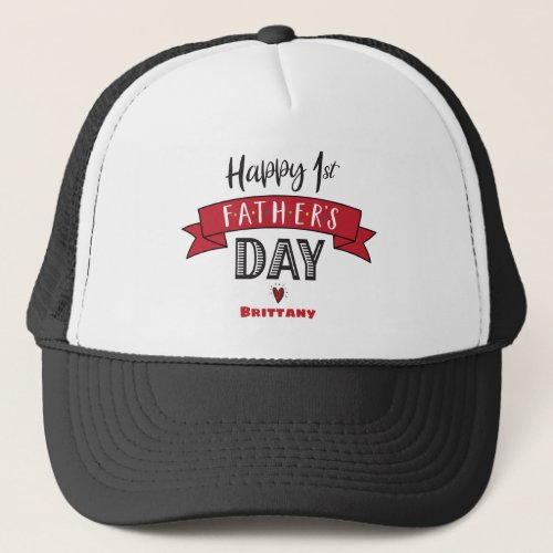 Red Banner Happy 1st Fatherâs Day Bold Modern Cool Trucker Hat
