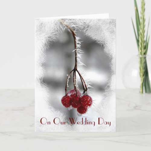 Red Berries and Frost Our Wedding Day Card