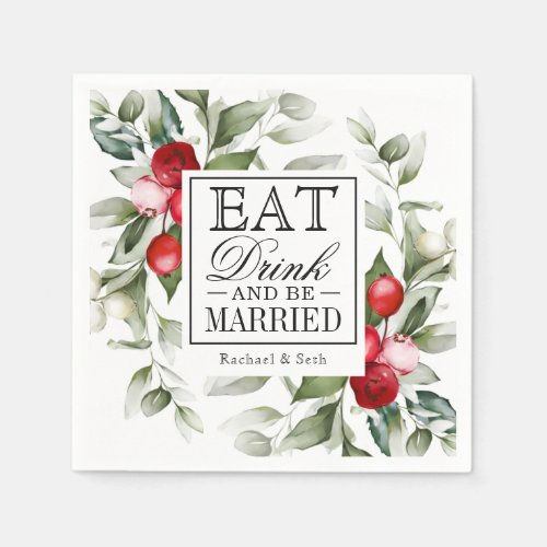 Red Berries Holiday Eat Drink and Be Married Napkins