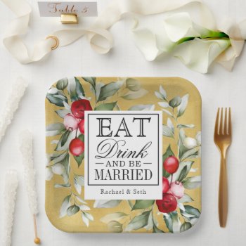 Red Berries Holiday Eat Drink And Be Married Paper Plates by DP_Holidays at Zazzle