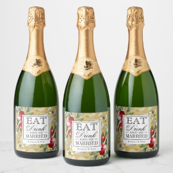 Red Berries Holiday Eat Drink And Be Married Sparkling Wine Label by DP_Holidays at Zazzle
