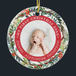 Red Berries Pine Needle Wreath Baby 1st Christmas Ceramic Ornament<br><div class="desc">Happy Holidays! complete your Christmas gifts with our festive Baby photo 1st Christmas Ornament, make it a gift for new parents, grandparents or for yourself The design features a wreath with watercolor winter berries, pine needle, and greenery with a rustic touch. Personalize with your message, photo and names. Matching items...</div>