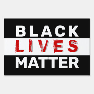 Red Black and White Black Lives Matter Yard Sign