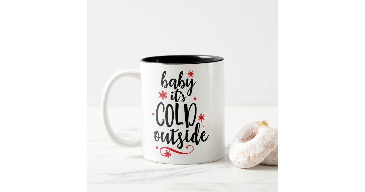 Red Black Baby It S Cold Outside Christmas Two Tone Coffee Mug Zazzle Com